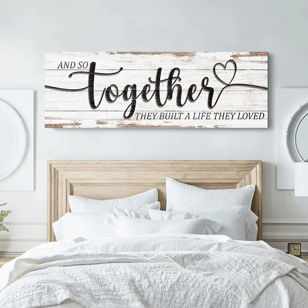 And So Together They Built A Life They Loved Sign V
