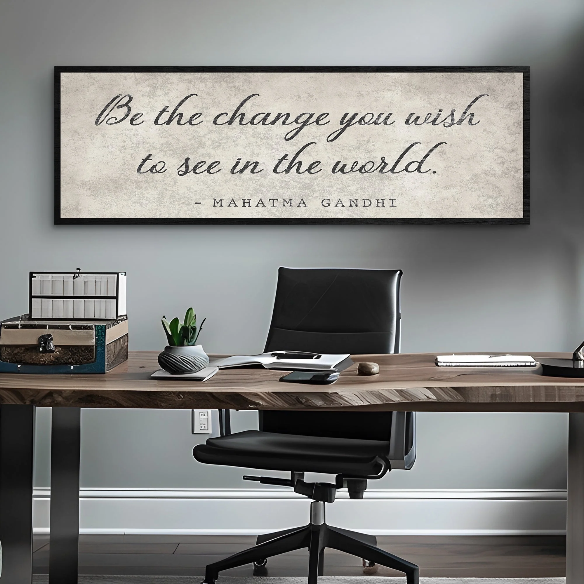 Be The Change You Wish To See Inspiration Sign II - Image 3