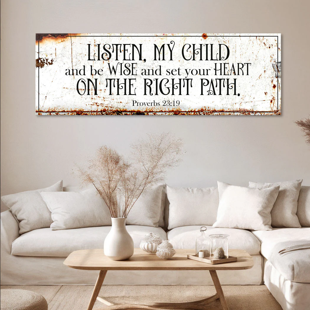Be Wise and Set Your Heart on The Right Path - Proverbs 23:19 Faith Sign II - Image 5