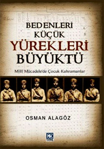 Bedenleri Küçük Yürekleri Büyüktü
