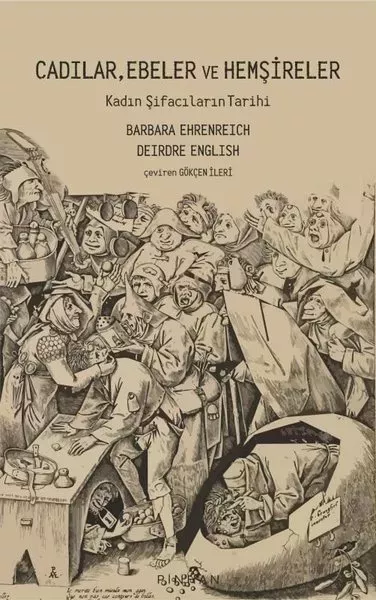 Cadılar, Ebeler ve Hemşireler - Kadın Şifacıların Tarihi