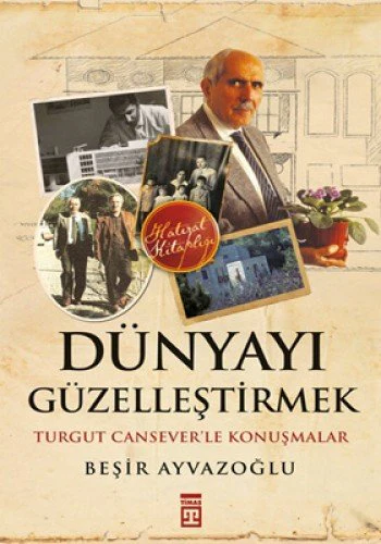 Dünyayı Güzelleştirmek