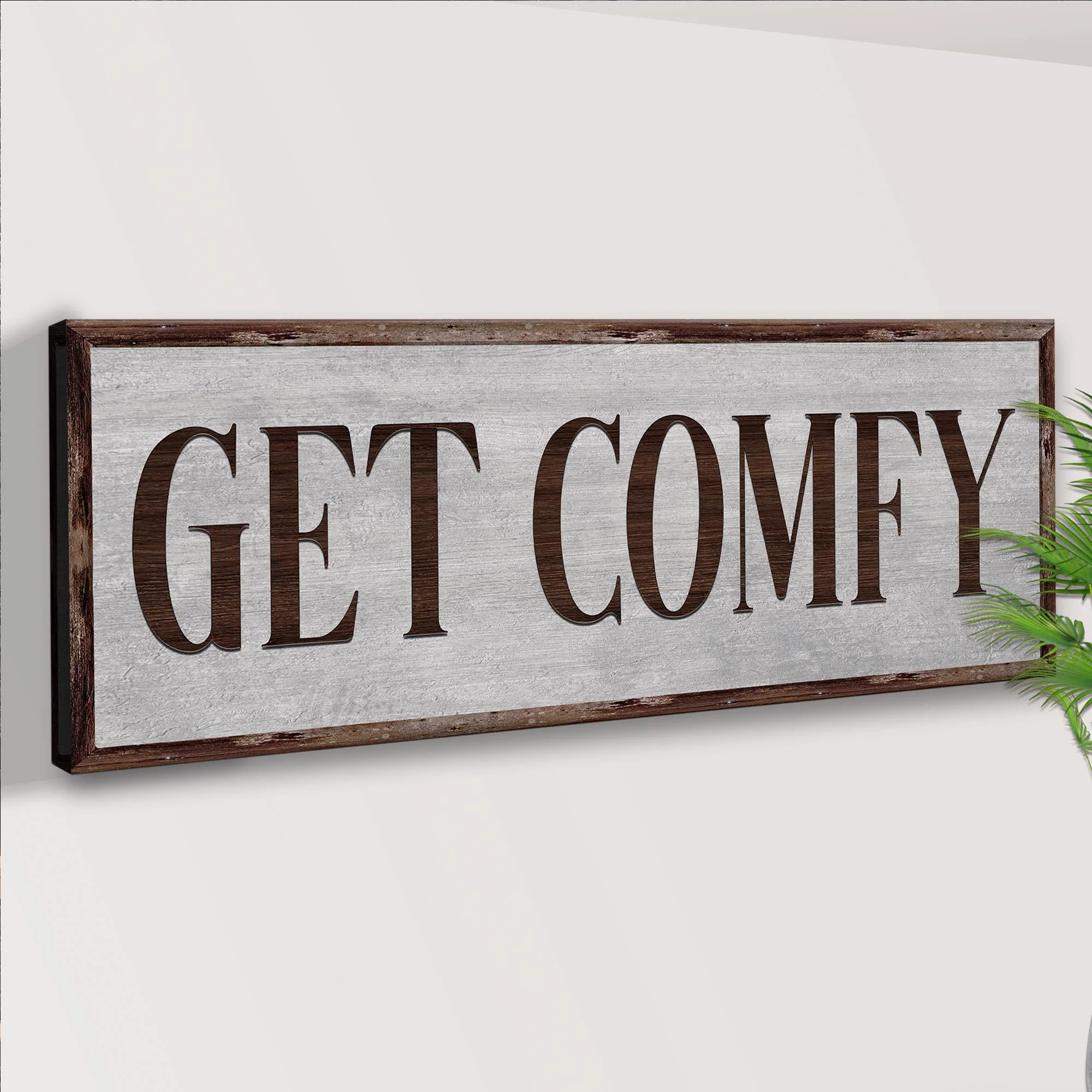 Get Comfy Sign - Image 3
