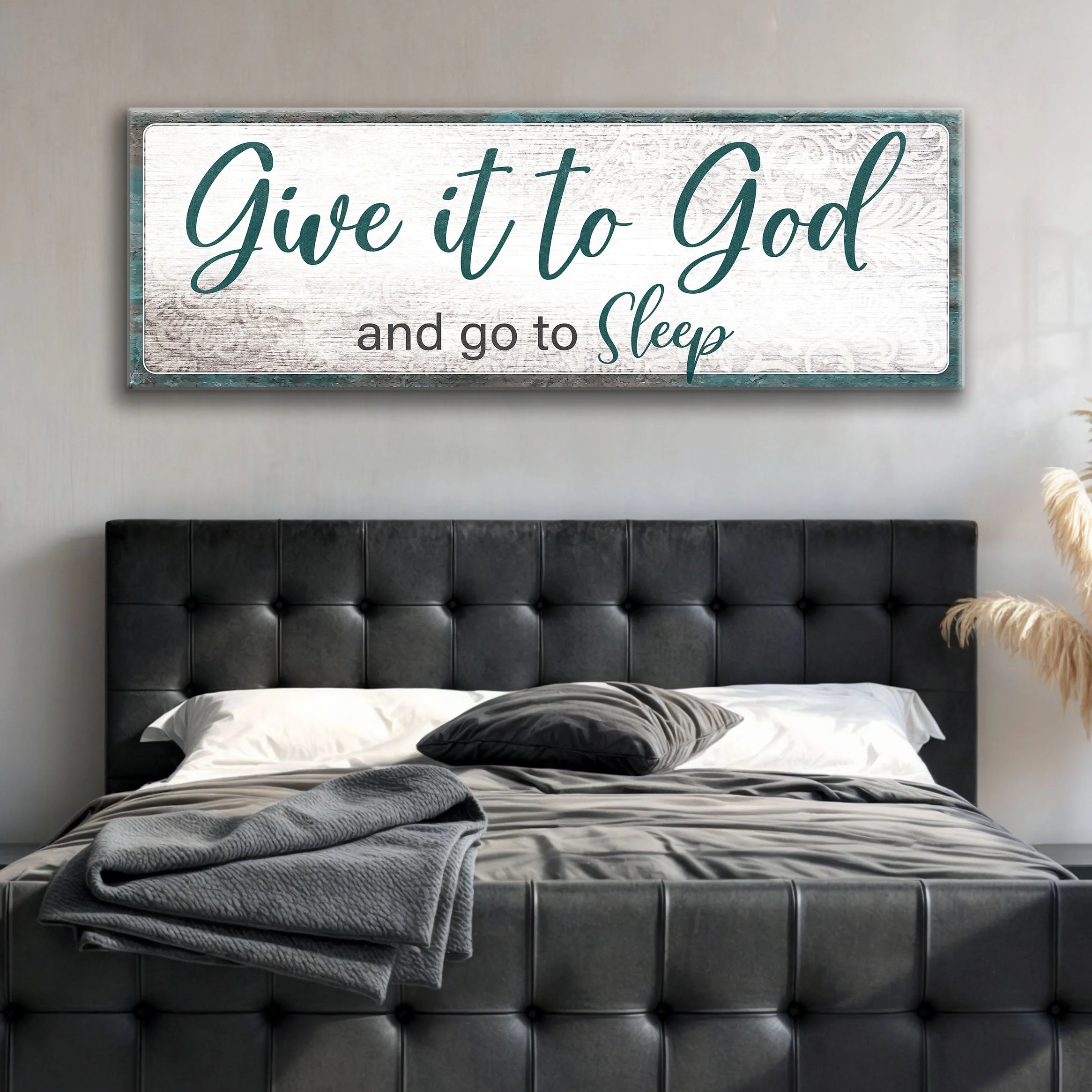Give It To God And Go To Sleep Faith Sign VI - Image 3
