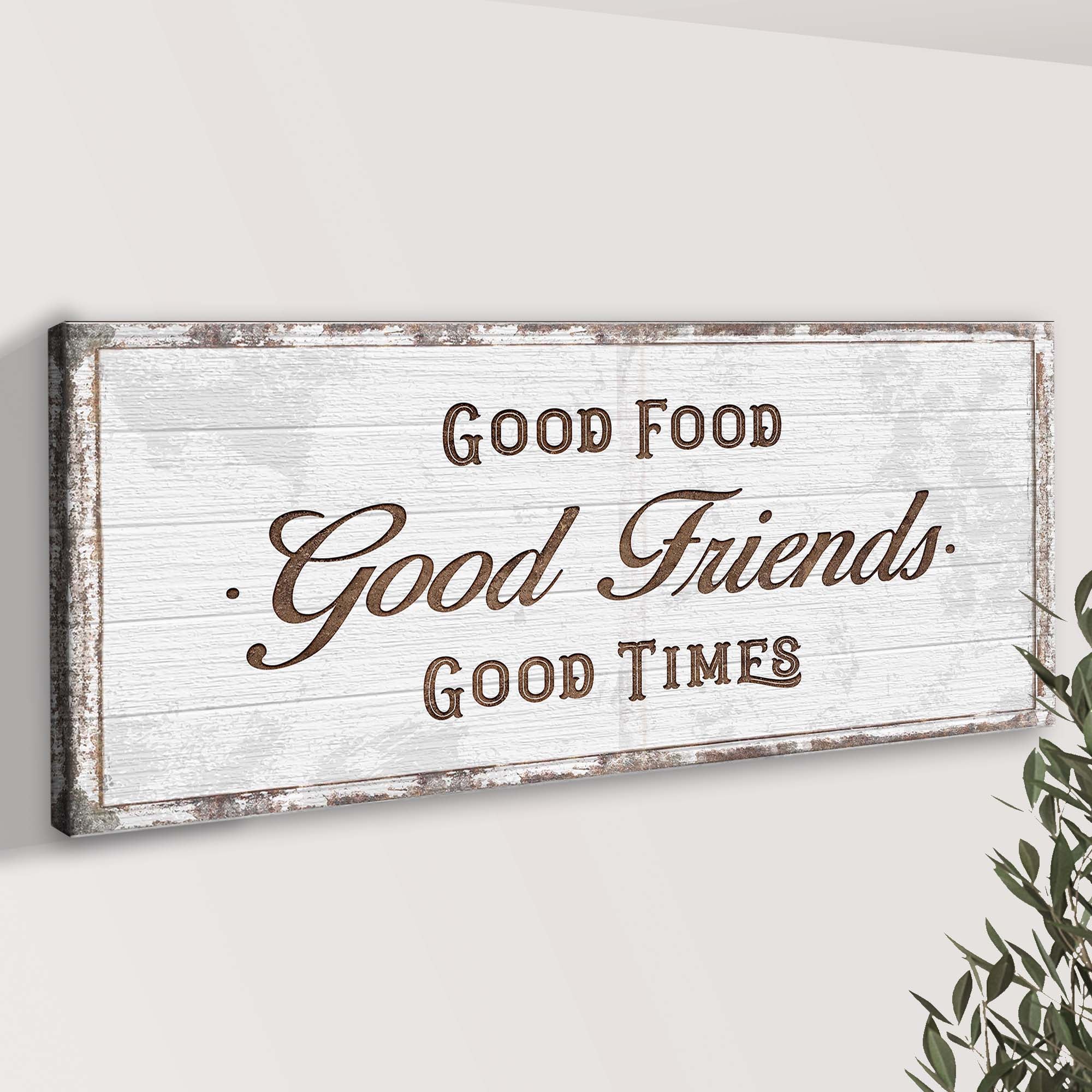 Good Food Good Friends Good Times Sign - Image 3
