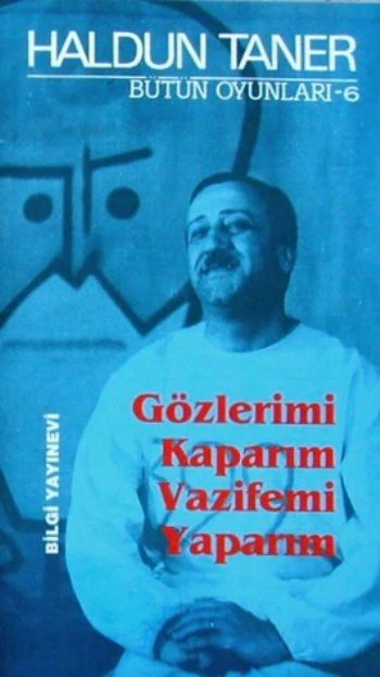 Gozlerimi Kaparım Vazifemi Yaparım