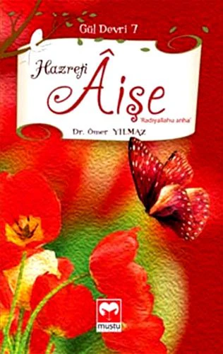 Hazreti Aişe (Gül Devri 7)