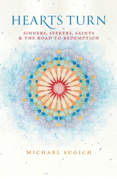 Hearts Turn: Sinners, Seekers, Saints and the Road to Redemption