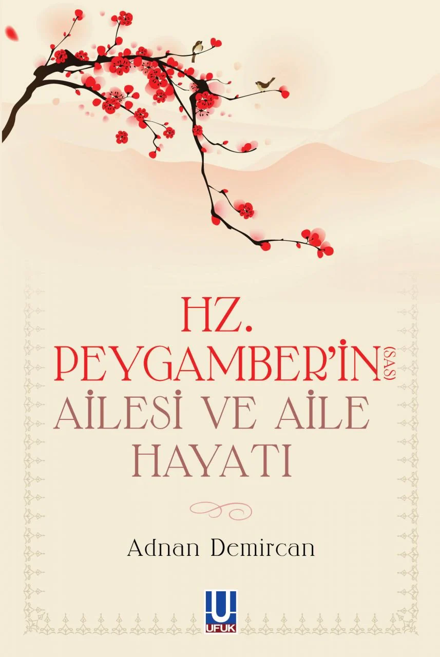 Hz.Peygamber'in Ailesi ve Aile Hayatı
