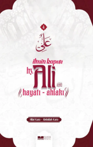 İlmin Kapısı Hz. Ali Hayatı - Ahlakı