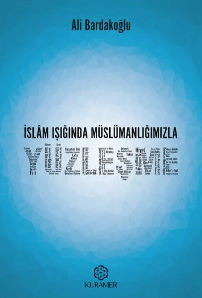 İslam Işığında Müslümanlığımızla Yüzleşme