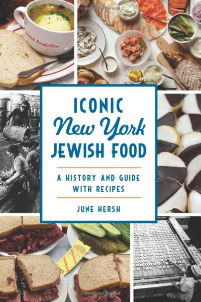 Iconic New York Jewish Food: A History and Guide with Recipes (American Palate)
