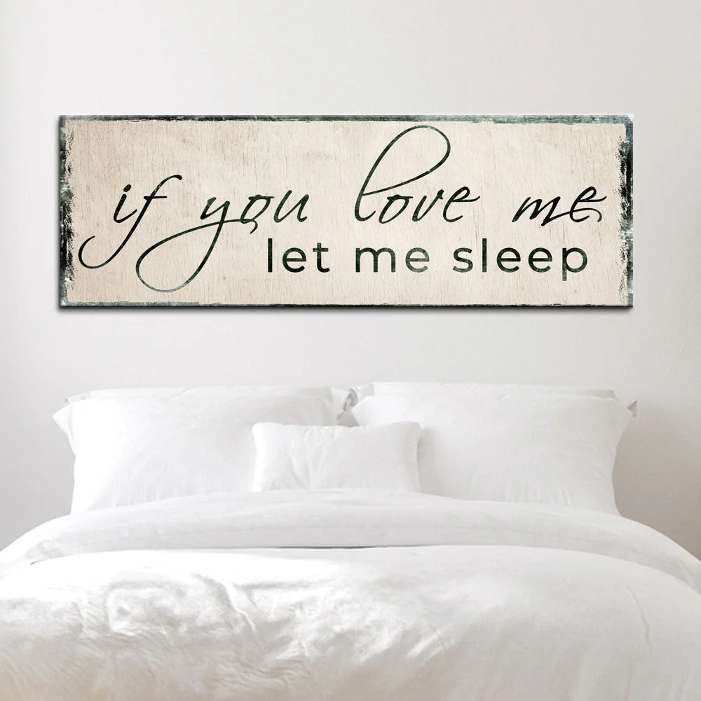 If You Love Me Let Me Sleep Sign - Image 6