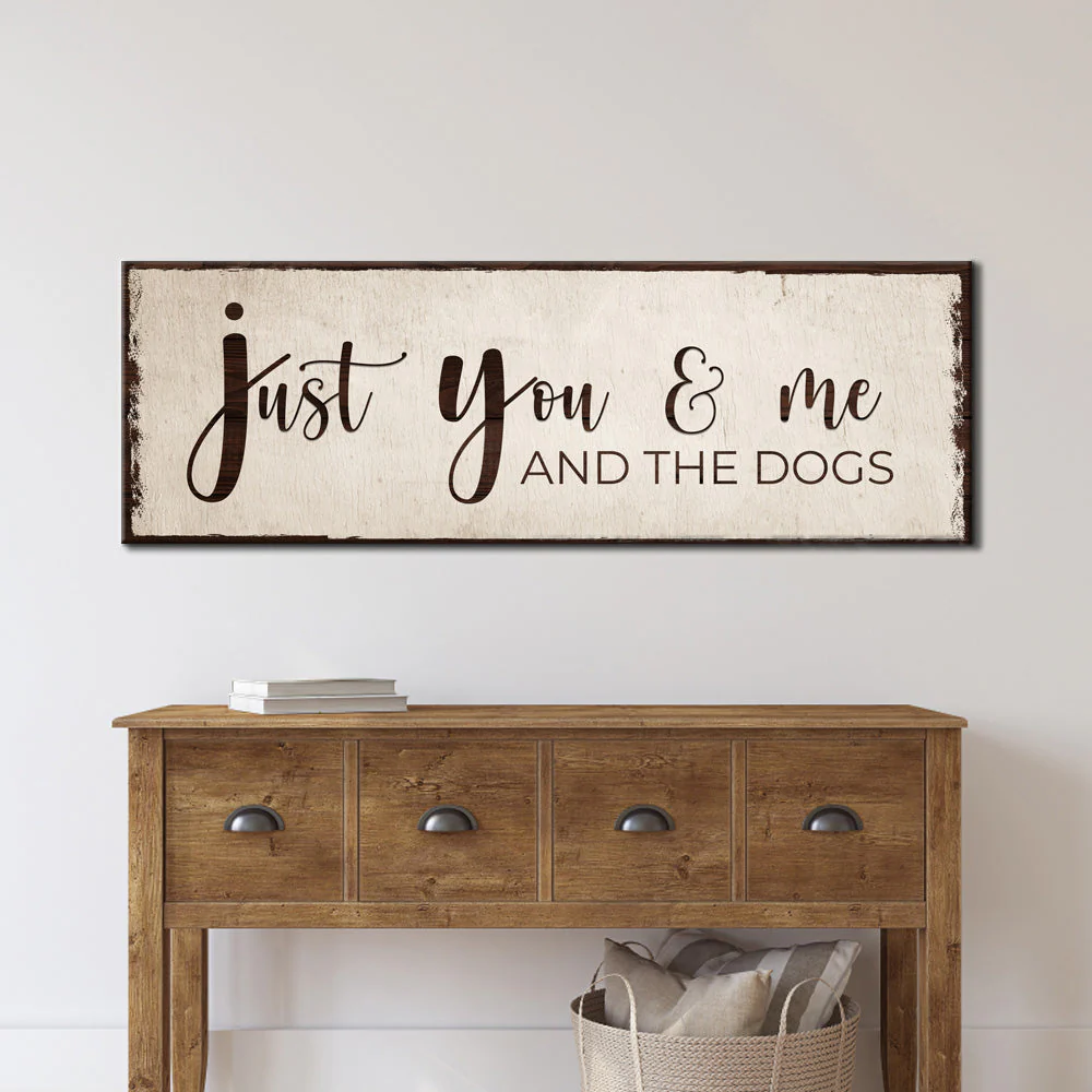 Just You, Me, And The Dogs Sign II - Image 2