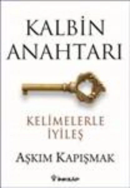 Kalbin Anahtarı - Kelimelerle İyileş