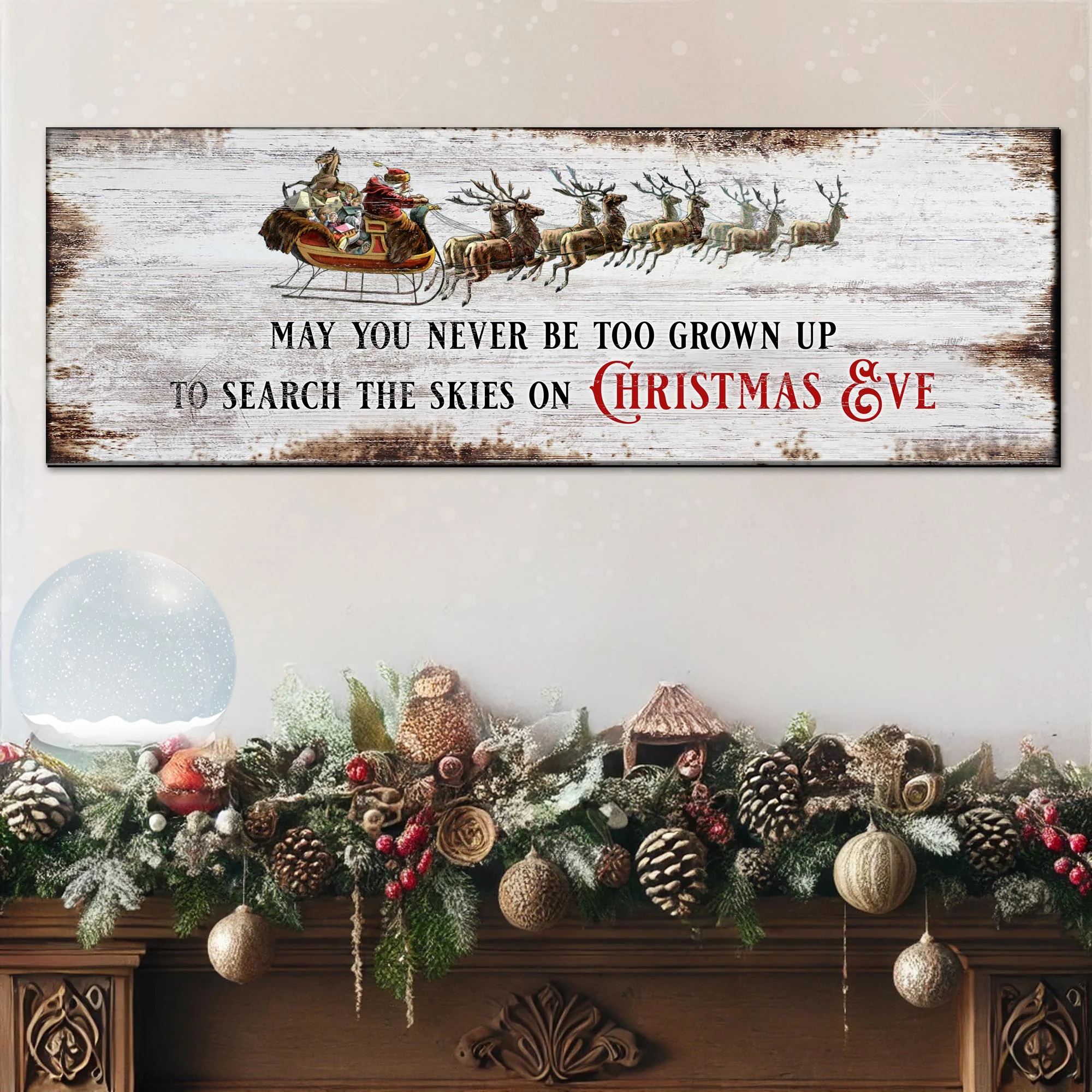 May You Never Be Too Grown Up To Search The Skies On Christmas Eve Sign II - Image 2