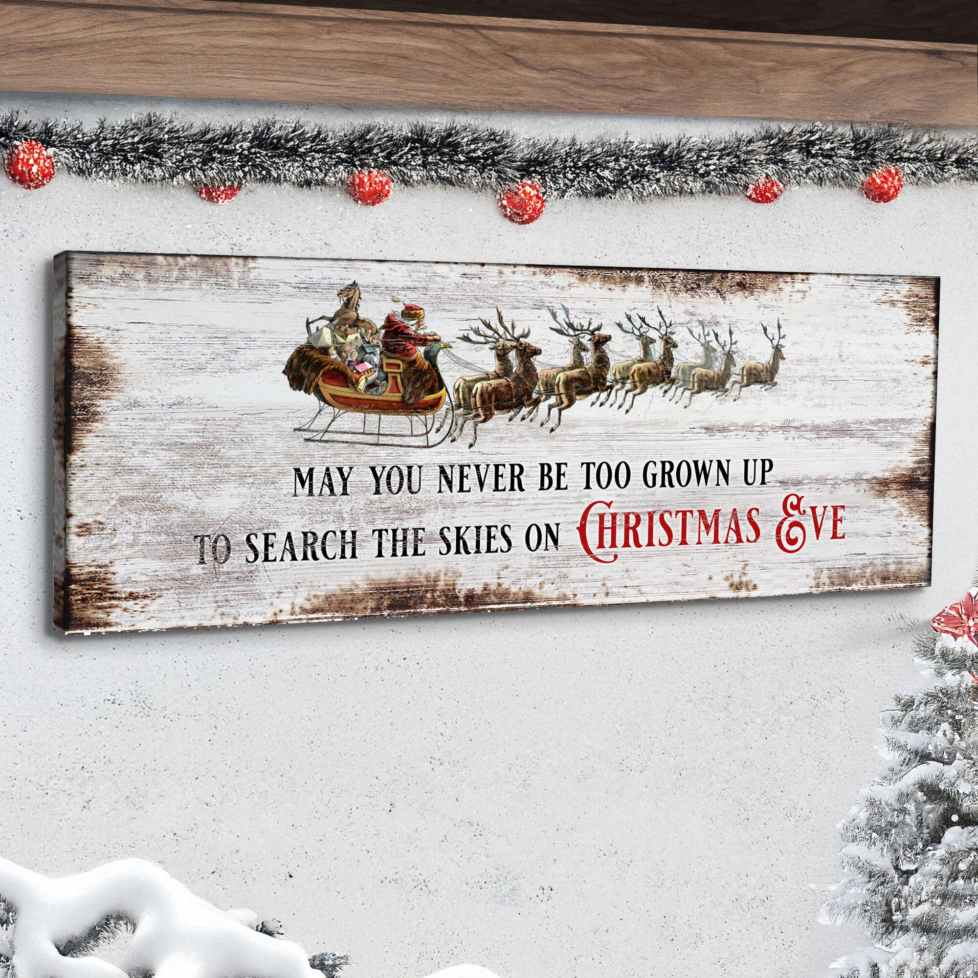 May You Never Be Too Grown Up To Search The Skies On Christmas Eve Sign II - Image 3