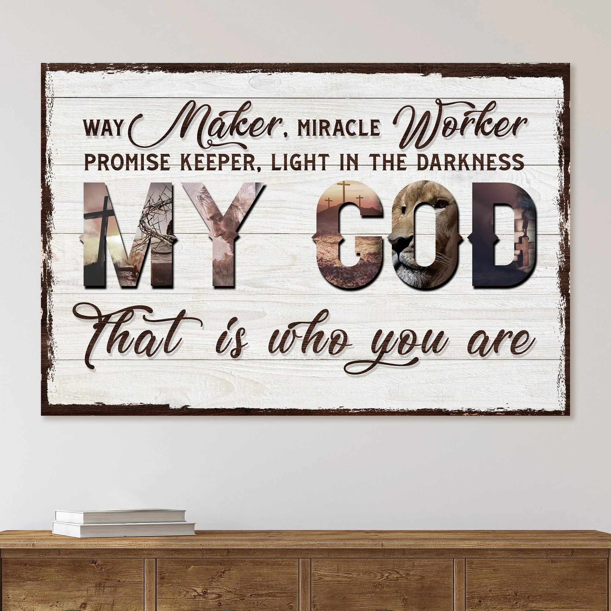 My God That Is Who You Are Sign