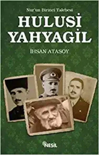 Nur'un Birinci Talebesi Hulusi Yahyagil