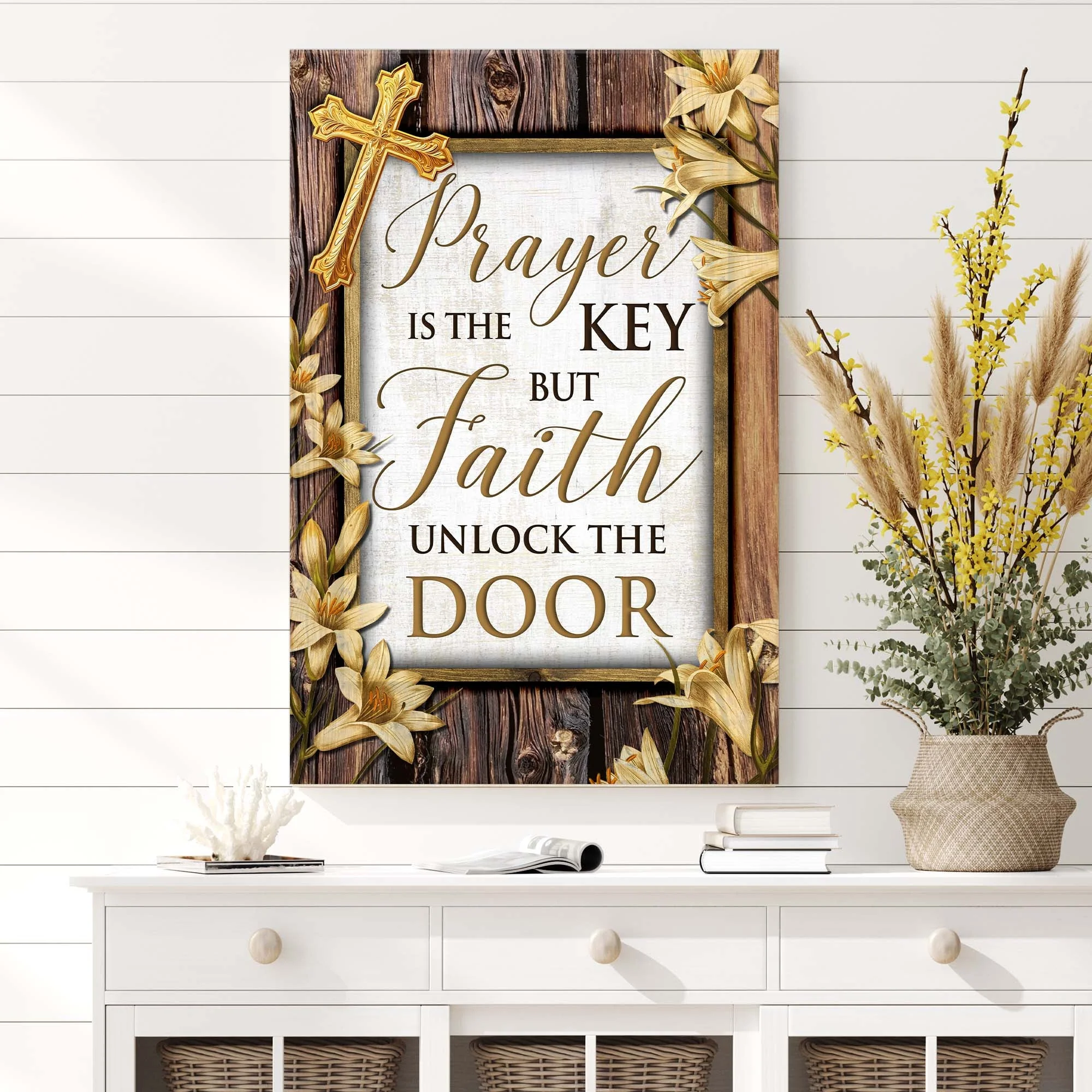 Prayer Is The Key But Faith Unlocks The Door Faith Sign II - Image 3