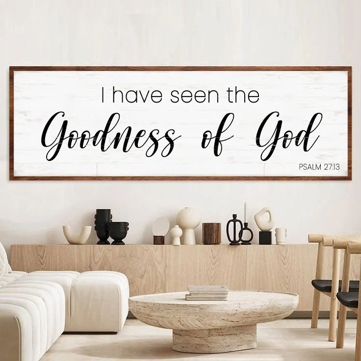Psalm 27:13 - I Have Seen The Goodness of God Faith Sign - Image 4