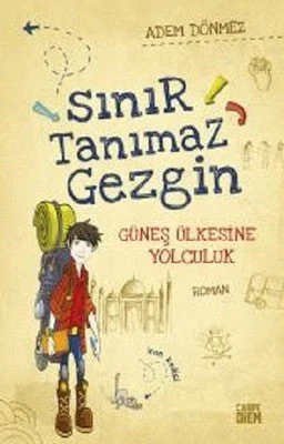 Sınır Tanımaz Gezgin-Güneş Ulkesine Yolculuk