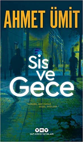 Sis ve Gece: "Gerçek, Her Zaman Güzel Değildir