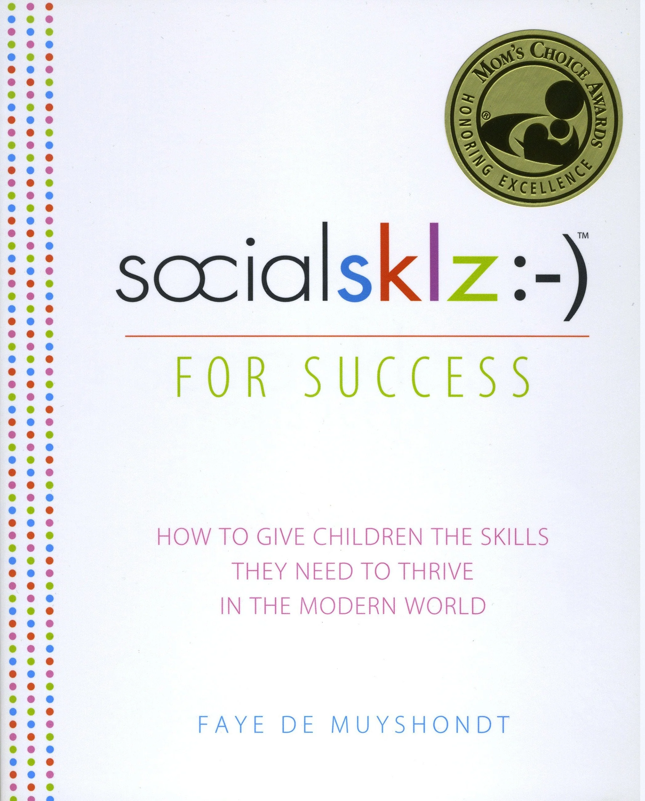 Social Skills for Success How to Give Children the Skills They Need to Thrive in the Modern World