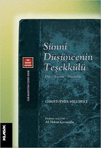 Sünni Düşüncenin Teşekkülü ; Din - Yorum - Dindarlık