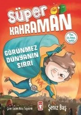 Süper Kahraman-Gorünmez Dünyanın Sırrı