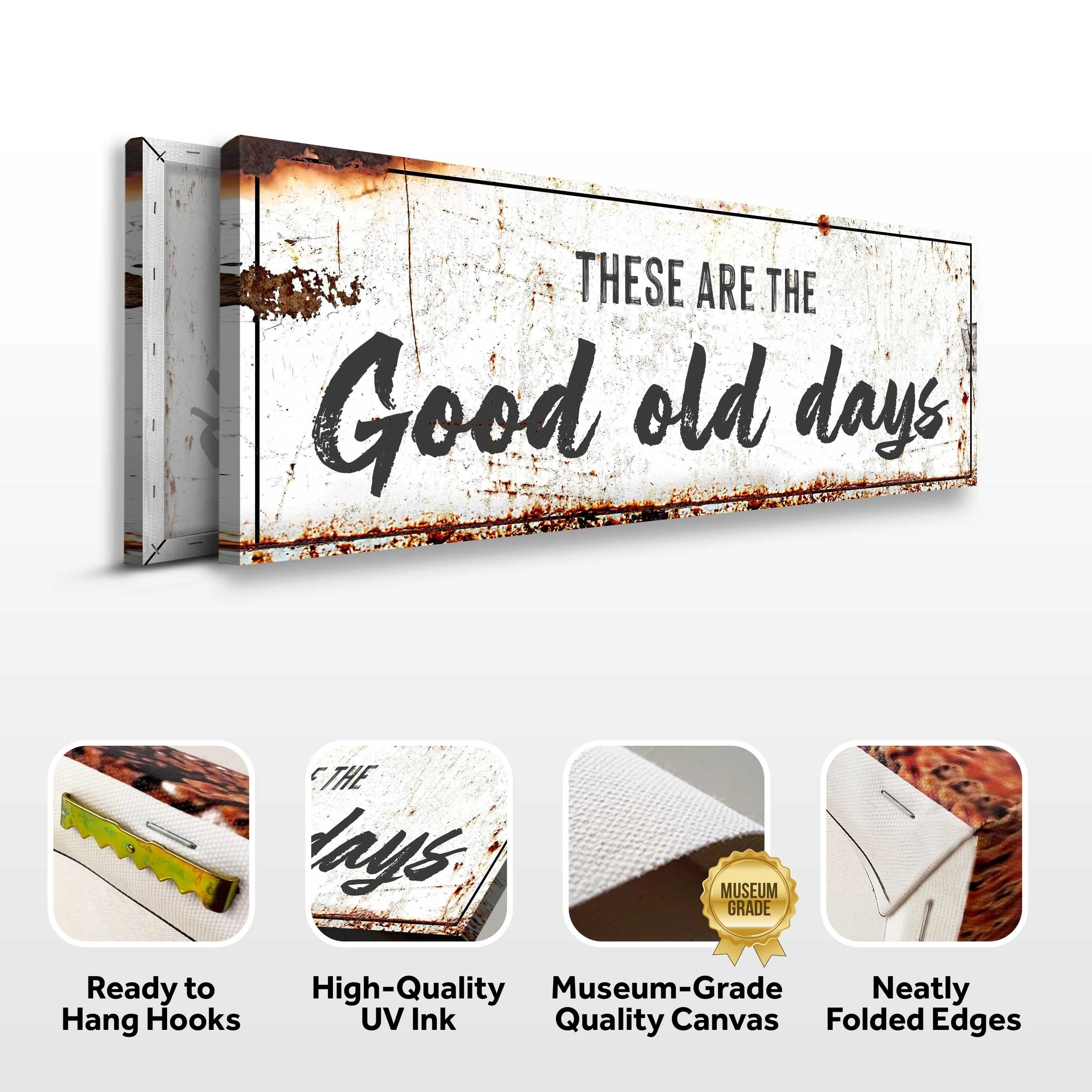 These Are The Good Old Days Sign III - Image 3