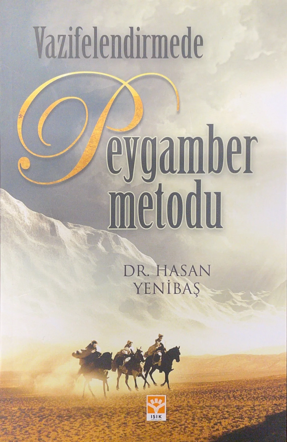 Vazifelendirmede Peygamber Metodu